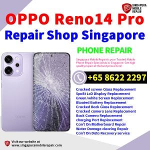 OPPO Reno14 Pro Repair Shop Singapore-OPPO手机维修中心