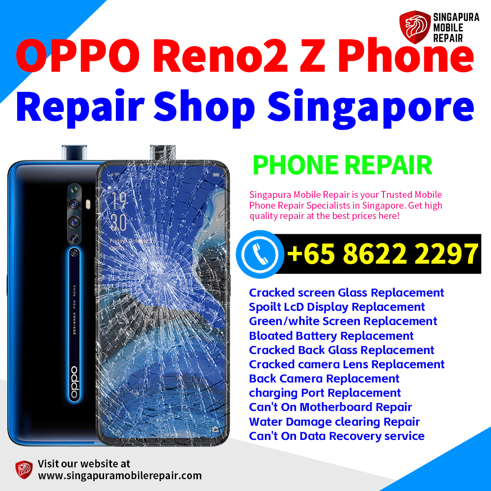 Cheapest OPPO Reno2 Z Repair Service Center Shop Singapore