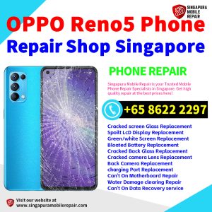 OPPO Reno5 Repair Shop Singapore-OPPO手机维修中心