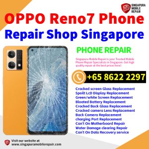 OPPO Reno7 Repair Shop Singapore-OPPO手机维修中心