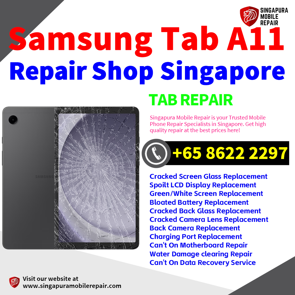 Cheapest Samsung Tab A11 Repair Service Center Shop Singapore