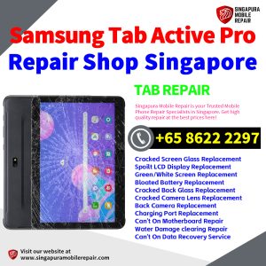 Cheapest Samsung Tab Active Pro Repair Service Center Shop Singapore