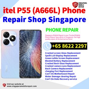 itel P55 (A666L) Repair Shop Singapore-itel手机维修中心