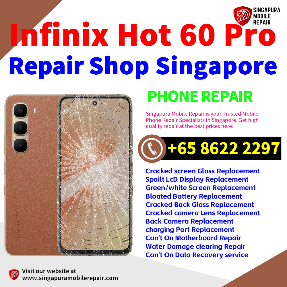 Cheapest Infinix Hot 60 Pro Repair Service Center Shop Singapore