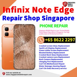 Infinix Note Edge Repair Shop Singapore-Infinix手机维修中心
