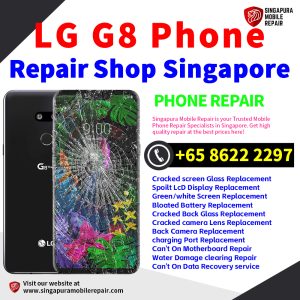 LG G8 Repair Shop Singapore-LG手机维修中心