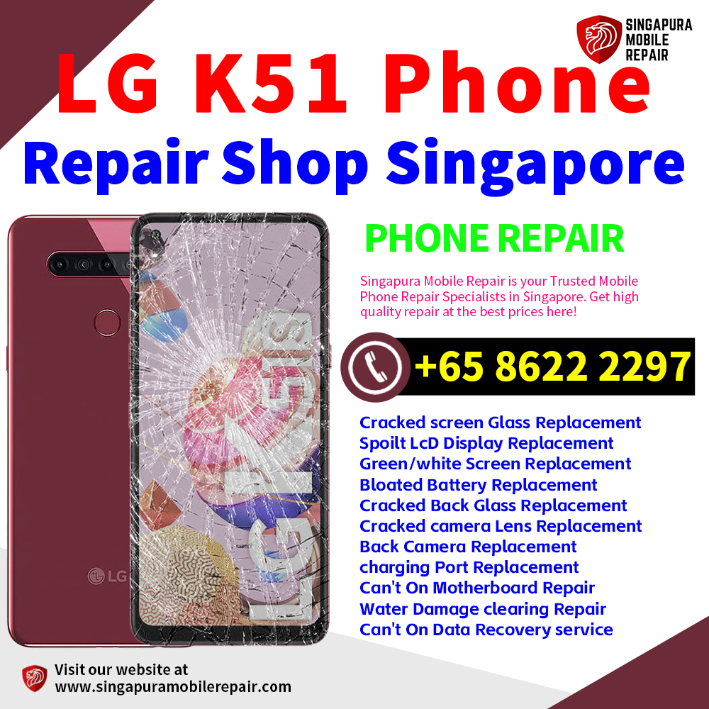 Cheapest LG K51 Repair Center Shop Singapore
