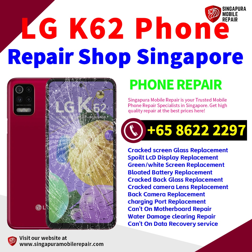 Cheapest LG K62 Repair Service Center Shop Singapore