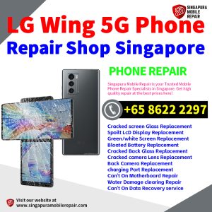LG Wing 5G Repair Shop Singapore-LG手机维修中心