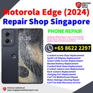 Motorola Edge (2024) Repair Shop Singapore-摩托罗拉手机维修中心