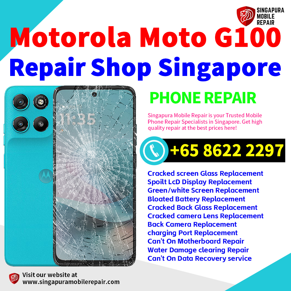 Cheapest Motorola G100 Repair Service Center Shop Singapore