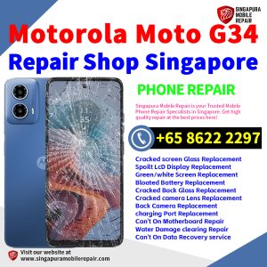 Motorola G34 Repair Shop Singapore-摩托罗拉手机维修中心