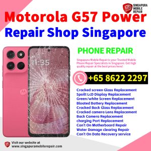Motorola G57 Power Repair Shop Singapore-摩托罗拉手机维修中心