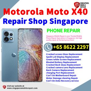 Motorola X40 Repair Shop Singapore-摩托罗拉手机维修中心