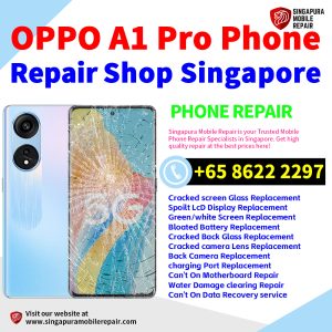 Cheapest OPPO A1 Pro 5G Repair Service Center Shop Singapore