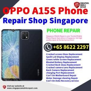 Cheapest OPPO A15s Repair Service Center Shop Singapore