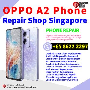 Cheapest OPPO A2 Repair Service Center Shop Singapore