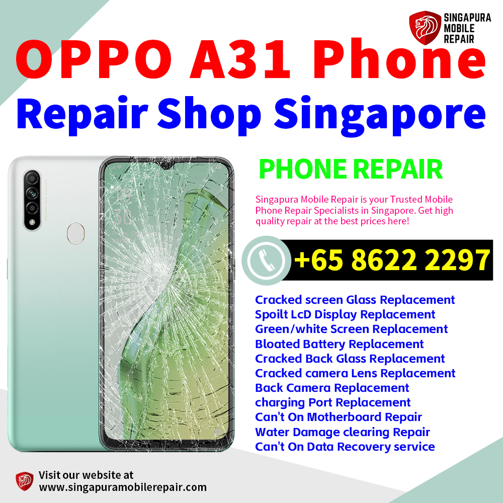 Cheapest OPPO A31 Repair Service Center Shop Singapore