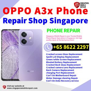 Cheapest OPPO A3x Repair Service Center Shop Singapore