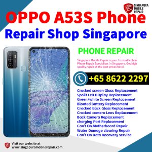 Cheapest OPPO A53s Repair Service Center Shop Singapore