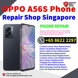 Cheapest OPPO A56s Repair Service Center Shop Singapore