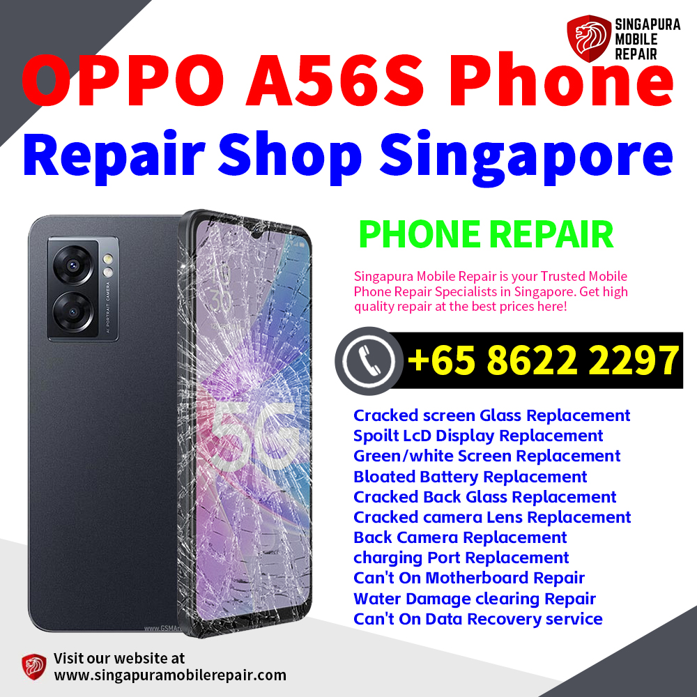 Cheapest OPPO A56s Repair Service Center Shop Singapore