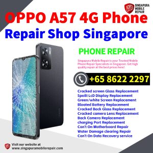 Cheapest OPPO A57 4G Repair Service Center Shop Singapore