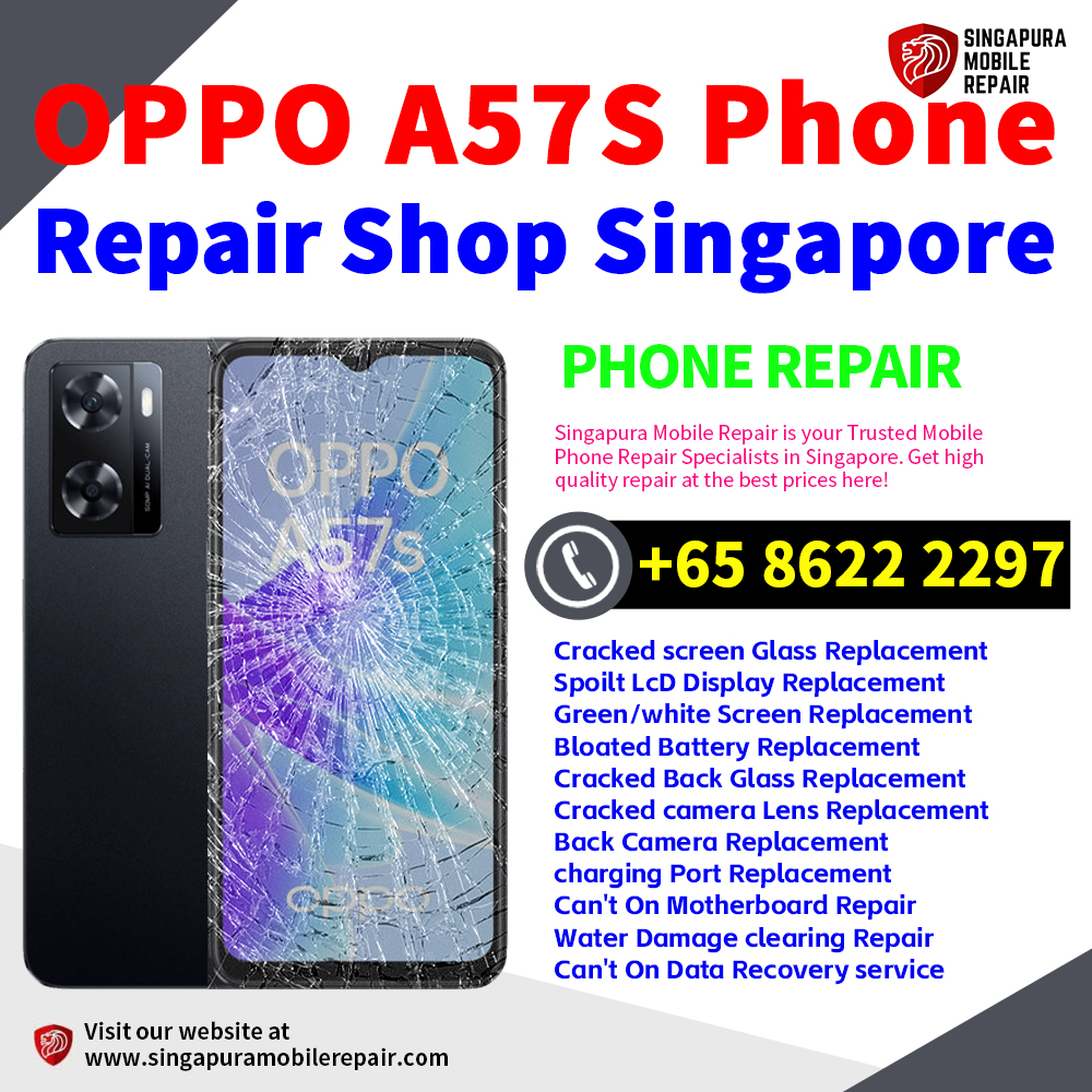 Cheapest OPPO A57s Repair Service Center Shop Singapore