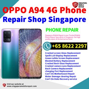 Cheapest OPPO A94 4G Repair Service Center Shop Singapore