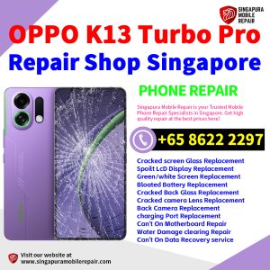Cheapest OPPO K13 Turbo Pro Repair Service Center Shop Singapore