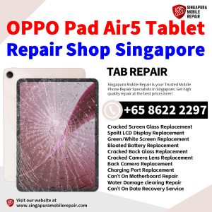 Cheapest OPPO Pad Air5 Repair Service Center Shop Singapore