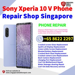 Cheapest Sony Xperia 10 V Repair Service Center Shop Singapore
