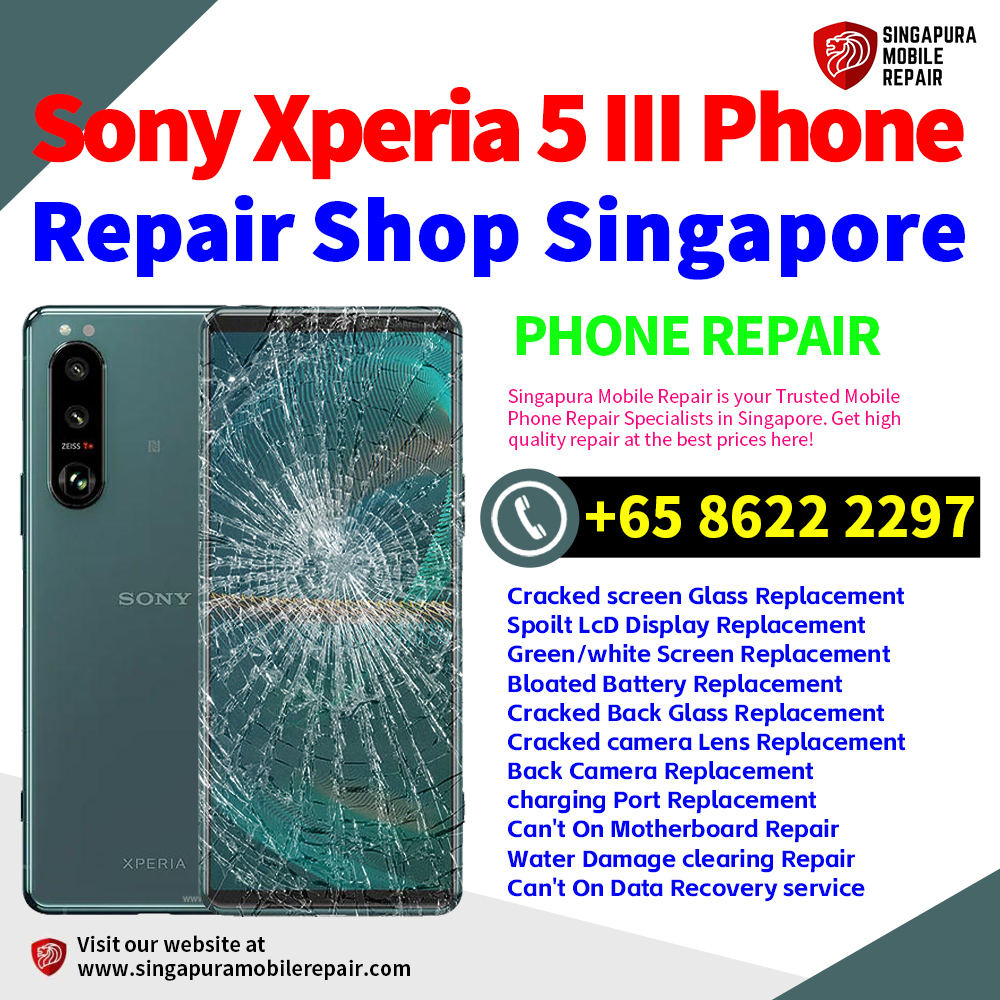 Cheapest Sony Xperia 5 III Repair Service Center Shop Singapore