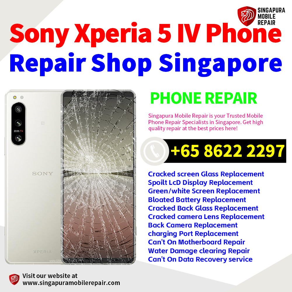 Cheapest Sony Xperia 5 IV Repair Service Center Shop Singapore