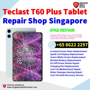 Teclast T60 Plus Repair Shop Singapore-Teclast Tablet 维修中心