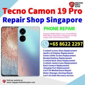 Cheapest Tecno Camon 19 Pro Repair Service Center Shop Singapore