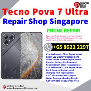 Tecno Pova 7 Ultra Repair Shop Singapore-Tecno手机维修中心