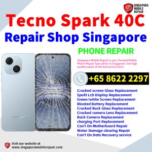 Tecno Spark 40C Repair Shop Singapore-Tecno手机维修中心