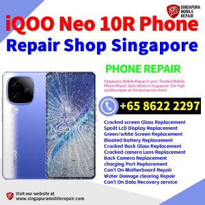 iQOO Z10R Repair Shop Singapore-iQOO手机维修中心