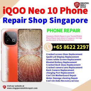 iQOO Neo 10 Repair Shop Singapore-iQOO手机维修中心