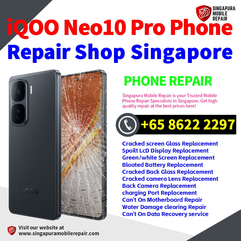 Cheapest iQOO Neo10 Pro Repair Service Center Shop Singapore