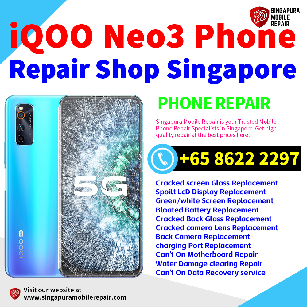 Cheapest iQOO Neo3 Repair Service Center Shop Singapore