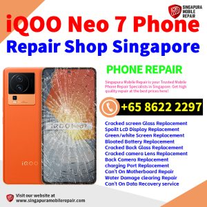 iQOO Neo 7 Repair Shop Singapore-iQOO手机维修中心