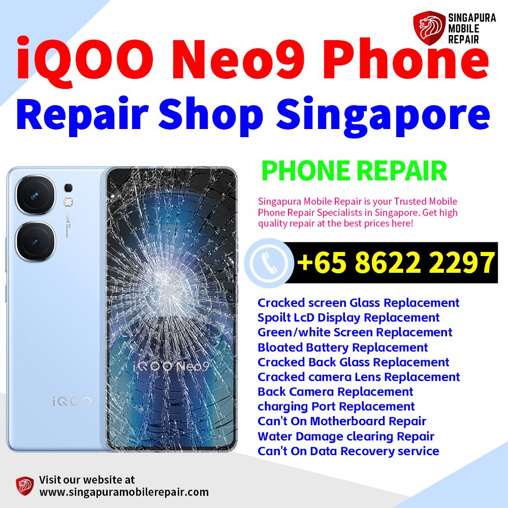 Cheapest iQOO Neo9 Repair Service Center Shop Singapore
