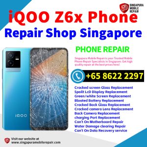 iQOO Z6x Repair Shop Singapore-iQOO手机维修中心