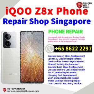 iQOO Z8x Repair Shop Singapore-iQOO手机维修中心