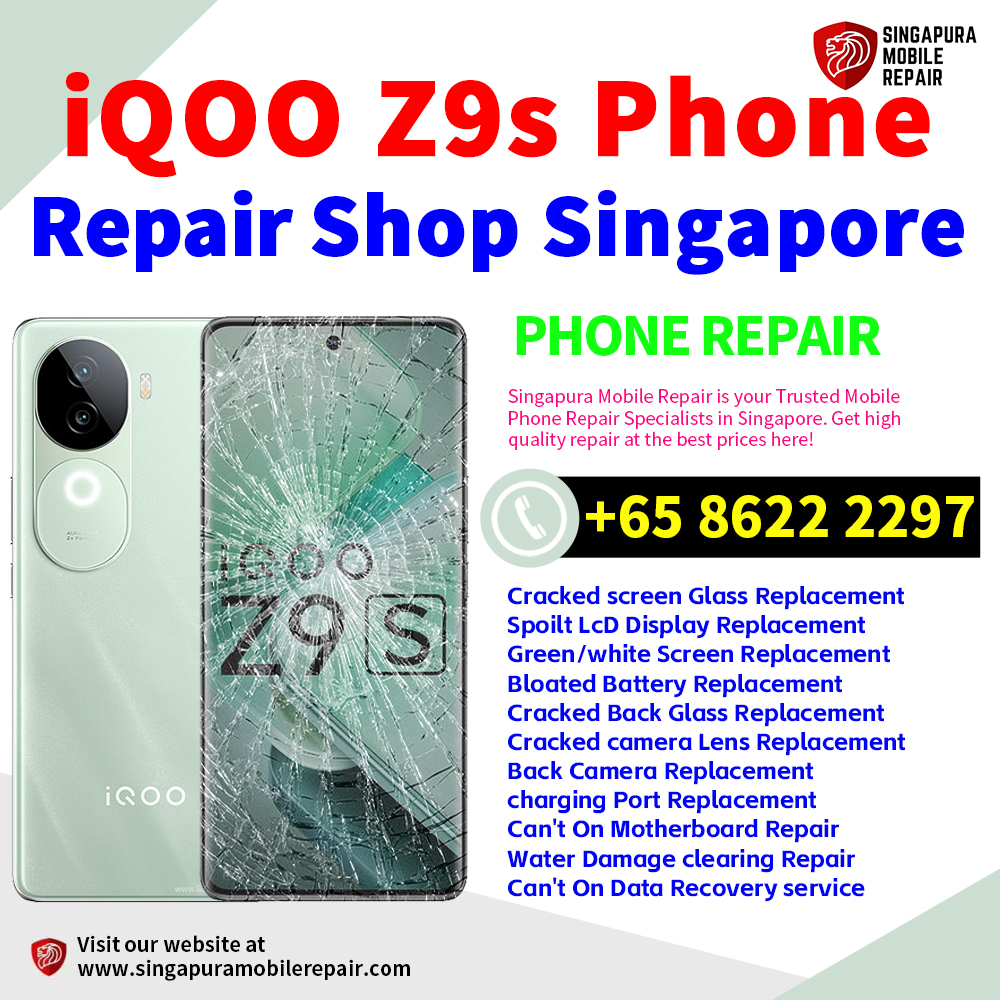 Cheapest iQOO Z9S Repair Service Center Shop Singapore