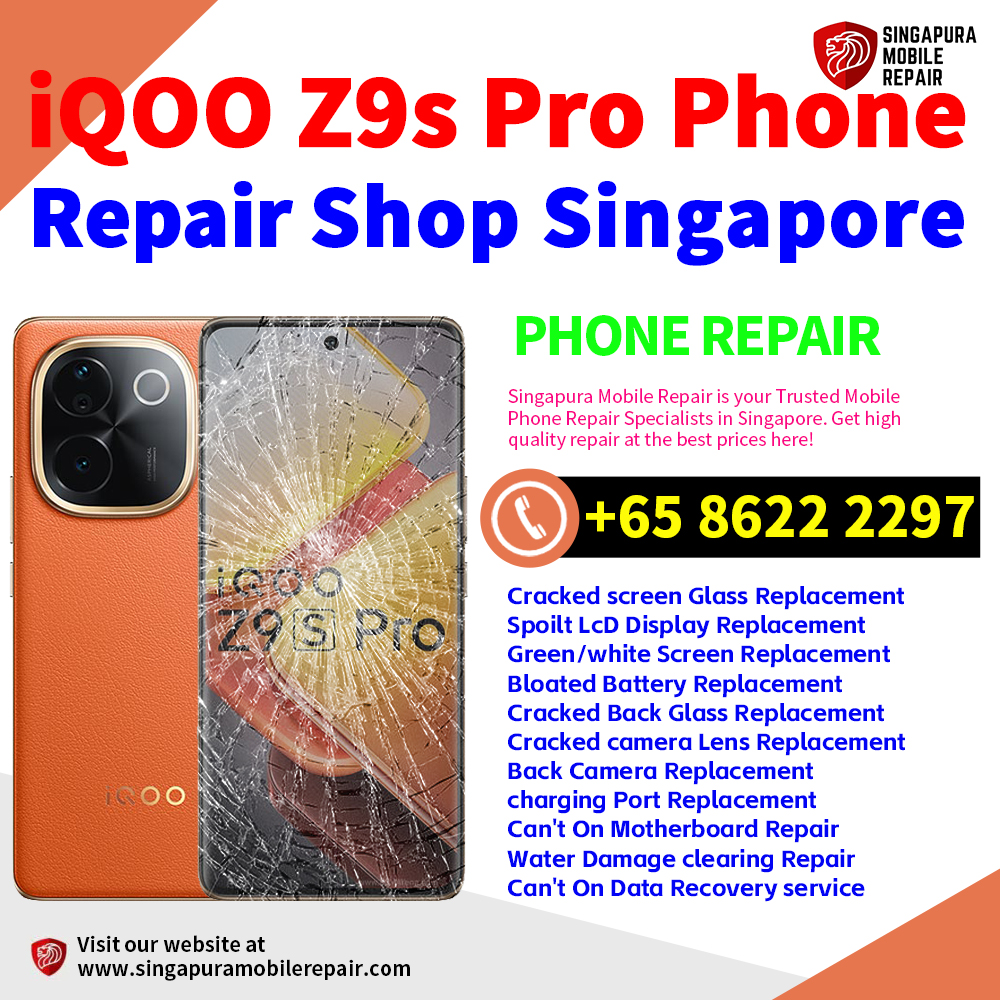 Cheapest iQOO Z9S Pro Repair Service Center Shop Singapore