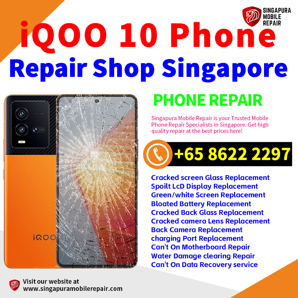 Cheapest iQOO 10 Repair Service Center Shop Singapore