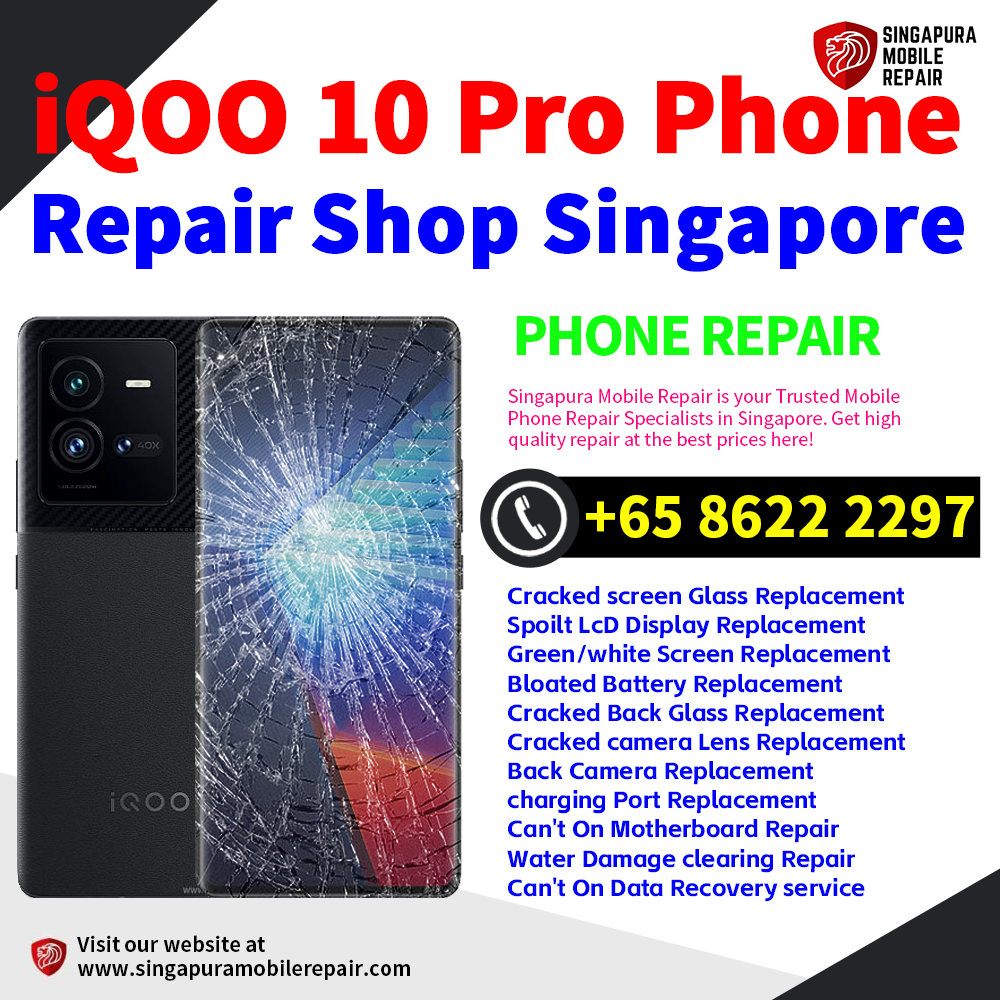 Cheapest iQOO 10 Pro Repair Service Center Shop Singapore
